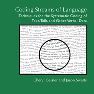 Coding Streams of Language: Techniques for the Systematic Coding of Text, Talk, and Other Verbal Data