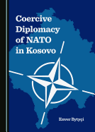 Coercive Diplomacy of NATO in Kosovo