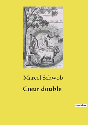 Coeur Double - Schwob, Marcel