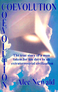 Coevolution: The True Story of 10 Days on an Estraterrestrial Civilization