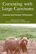 Coexisting with Large Carnivores: Lessons from Greater Yellowstone