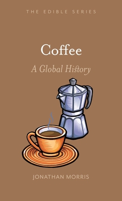 Coffee: A Global History - Father Jonathan Morris