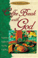 Coffee Break with God - Honor Books, and David C Cook (Prepared for publication by), and Cook David C (Prepared for publication by)