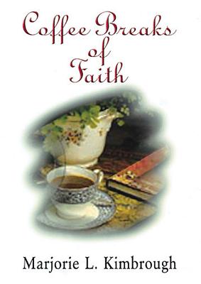 Coffee Breaks of Faith - Kimbrough, Marjorie L