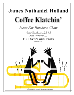 Coffee Klatchin for Trombone Choir: Full Score and Parts