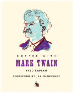 Coffee with Mark Twain - Kaplan, Fred, Mr., and McInerney, Jay (Foreword by)