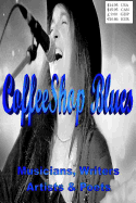 CoffeeShop Blues: Writers Musicians Poets & Artists