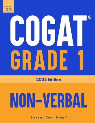 COGAT Grade 1 Non-Verbal: Three Practice Tests - Level 7 - Prep, Savant Test