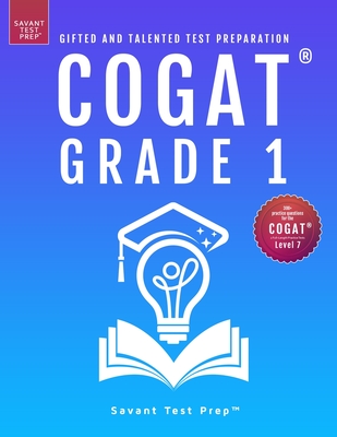 COGAT Grade 1 Test Prep: Gifted and Talented Test Preparation Book - Two Practice Tests for Children in First Grade (Level 7) - Prep, Savant Test