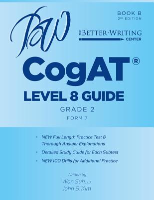 Cogat Level 8 (Grade 2) Guide: Book B - Suh, Won, and Kim, John