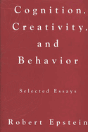 Cognition, Creativity, and Behavior: Selected Essays