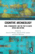 Cognitive Archaeology: Mind, Ethnography, and the Past in South Africa and Beyond