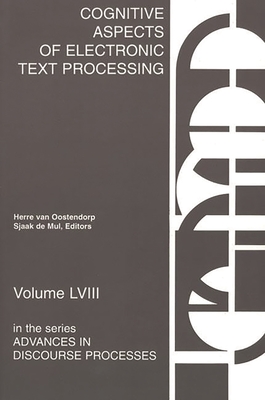 Cognitive Aspects of Electronic Text Processing - Van Oostendorp, Herre
