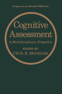 Cognitive Assessment: A Multidisciplinary Perspective
