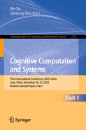 Cognitive Computation and Systems: Third International Conference, ICCCS 2024, Linyi, China, December 20-22, 2024, Revised Selected Papers, Part I