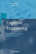 Cognitive Engineering: A Distributed Approach to Machine Intelligence
