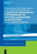 Cognitive Individual Differences in Second Language Acquisition: Theories, Assessment and Pedagogy