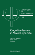 Cognitive Issues in Motor Expertise: Volume 102