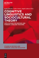 Cognitive Linguistics and Sociocultural Theory: Applications for Second and Foreign Language Teaching