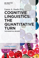 Cognitive Linguistics - The Quantitative Turn: The Essential Reader