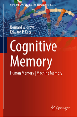 Cognitive Memory: Human Memory | Machine Memory - Widrow, Bernard, and Katz, Edward P.