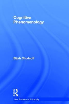 Cognitive Phenomenology - Chudnoff, Elijah