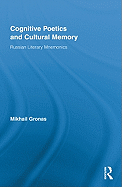 Cognitive Poetics and Cultural Memory: Russian Literary Mnemonics