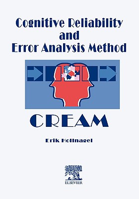 Cognitive Reliability and Error Analysis Method (Cream) - Hollnagel, E