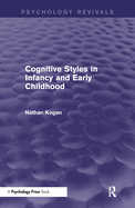 Cognitive Styles in Infancy and Early Childhood (Psychology Revivals)