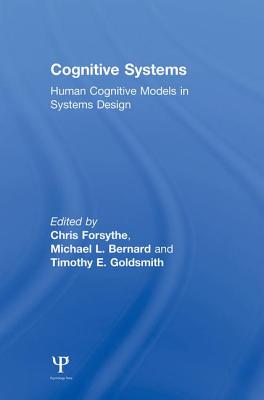 Cognitive Systems: Human Cognitive Models in Systems Design - Routledge-Cavendish