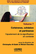 Cohrence, cohsion et pertinence: L'ajustement de la signification en contexte