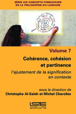 Coh?rence, coh?sion et pertinence: L'ajustement de la signification en contexte - Al-Saleh, Christophe, and Charolles, Michel