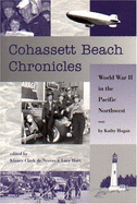 Cohassett Beach Chronicles: World War II in the Pacific Northwest