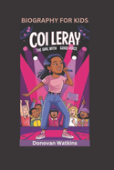 Coi Leray: The Girl With Good Voice- Biography For Kids
