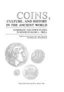 Coins, Culture and History in the Ancient World: Numismatic and Other Studies in Honor of Bluma L. Trell