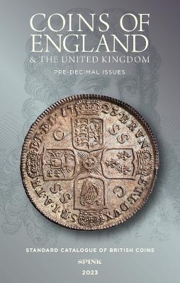 Coins of England and the United Kingdom 2023: Pre-Decimal Issues - Howard, Emma (Editor)