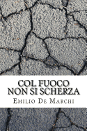 Col Fuoco Non Si Scherza