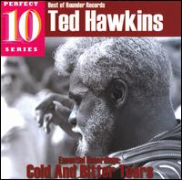 Cold and Bitter Tears: Essential Recordings - Ted Hawkins