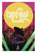 Cold Blood Samurai Volume 1