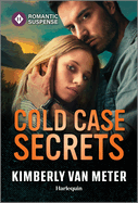 Cold Case Secrets: An Action Packed Romantic Suspense Book