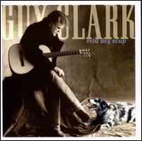 Cold Dog Soup - Guy Clark