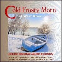 Cold Frosty Morn at West River - Maggie Sansone/Andrea Hoag/Sharon Knowles /Patrick Egan