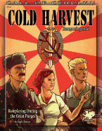 Cold Harvest: Roleplaying During the Great Purges (Call of Cthulhu Roleplaying, #23143