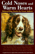 Cold Noses and Warm Hearts: Beloved Dog Stories by Great Authors - Morrow, Laurie (Editor), and Ford, Corey (Editor)
