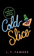 Cold Slice: A Terry Saltz Mystery