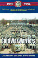 Cold War Warriors: The Duke of Edinburgh's Royal Regiment 1959-1994