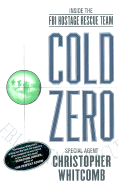Cold Zero: Inside the FBI Hostage Rescue Team
