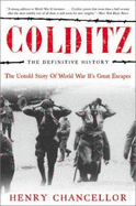 Colditz: The Definitive History: The Untold Story of World War II's Great Escapes