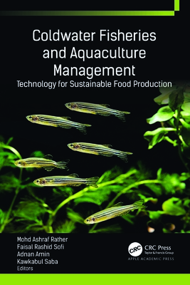 Coldwater Fisheries and Aquaculture Management: Technology for Sustainable Food Production - Rather, Mohd Ashraf (Editor), and Sofi, Faisal Rashid (Editor), and Amin, Adnan (Editor)