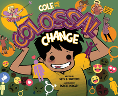 Cole and the Colossal Change